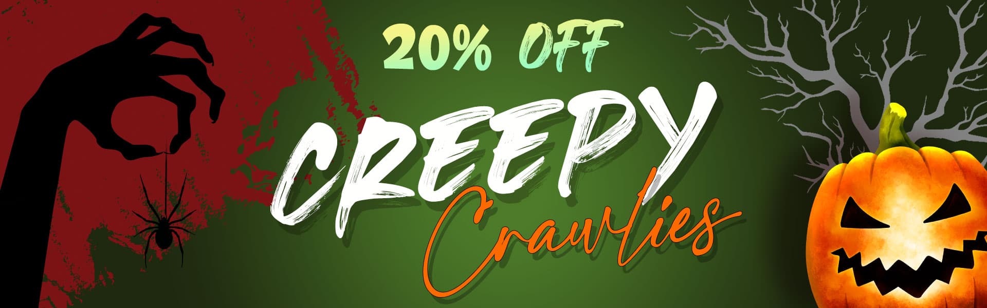 20% off creepy crawlies